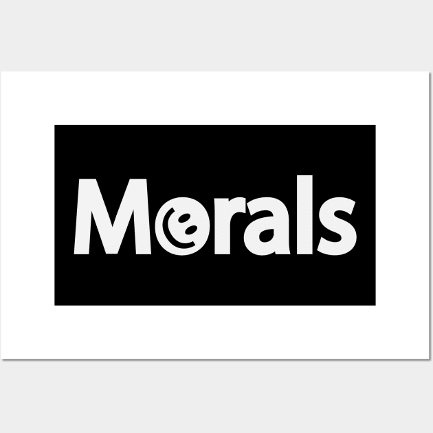 Morals artistic typography design Wall Art by BL4CK&WH1TE 